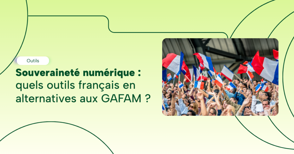 Souveraineté numérique : quels outils français en alternatives aux GAFAM ?